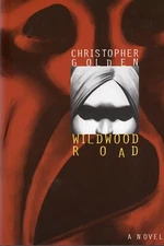 Christopher Golden     Wildwood Road     Signed, Ltd. Hardcover Edition