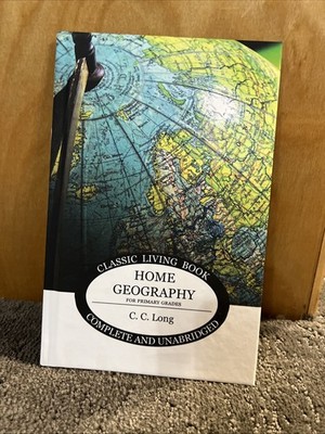 Home Geography for Primary Grades by C. C. Long (2022, Hardcover)