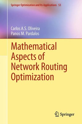 Panos M. Pardalos (u. a.) | Mathematical Aspects of Network Routing Optimization