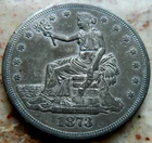 AU.1873 s $1 "Trade Dollar" Silver GENUINE U.S. MINT. KM#108