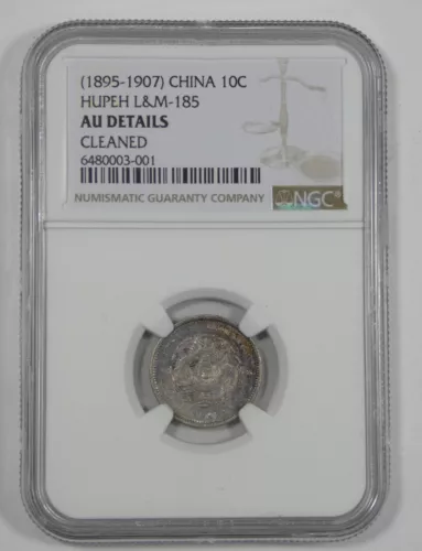 NGC Authentic 1895-1907 CHINA Hupeh Province Silver 10c AU Details L & M -185