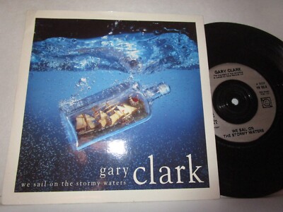 Gary Clark We Sail On The Stormy Waters Circa YR 93 P/S Vinyl 7inch Single