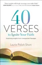 40 Verses to Ignite Your Faith: Surprising Insights from Unexpected P - GOOD