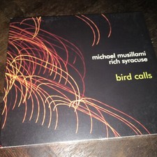 Bird Calls by Michael Musillami (CD, 2018)
