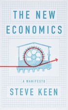 The New Economics: A Manifesto