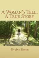 A Woman's Tell, A True Story Evelyn Eason Taschenbuch Kartoniert / Broschiert