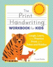 The Print Handwriting Workbook for Kids: Laugh, Learn, and Practice Print - GOOD