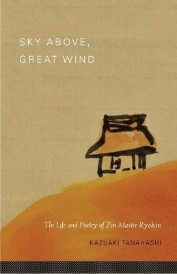 Sky Above, Great Wind: The Life an... by Tanahashi, Kazuaki Paperback / softback