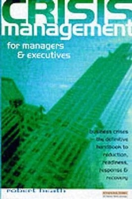 Crisis Management for Managers and Executives: Buch Financial Times Management