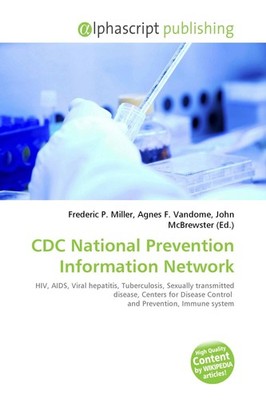 CDC National Prevention Information Network Frederic P. Miller