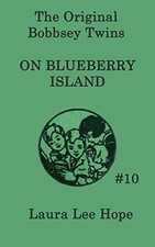 The Bobbsey Twins on Blueberry Island by Laura Lee Hope NEW BOOK
