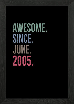 Awesome Since June 2005 Gerahmtes Wandbild Poster Leinwanddruck Bild