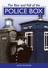 John Bunker - Rise and Fall of the Police Box - Paperback - C245z