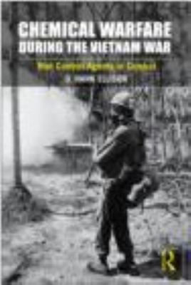 Chemical Warfare During the Vietnam War : Riot Control Agents in Combat, Pape...