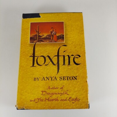 Foxfire by Anya Seton Sears Readers Club Edition HCDJ 1950 | eBay