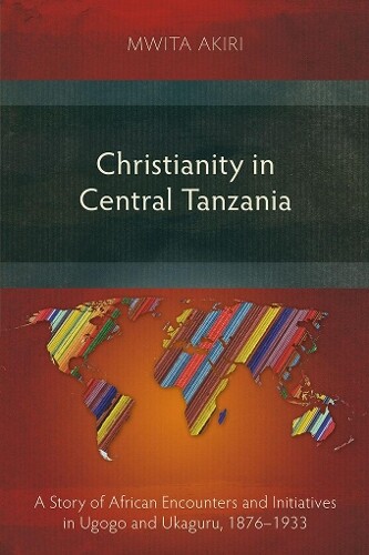 Thumbnail - Mwita Akiri Christianity In Central Tanzania (taschenbuch) (us Import)