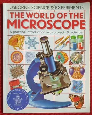 The World Of The Microscope - Usborne Science & Experiments Paperback. Ref00123