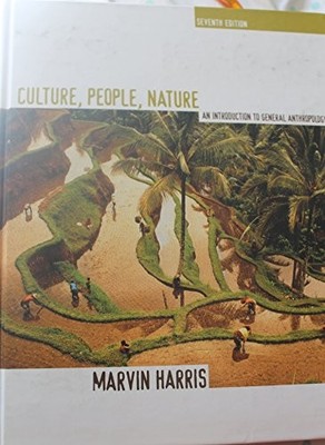 Culture, People, Nature: An Introduction to General Anthropology (7th E - GOOD