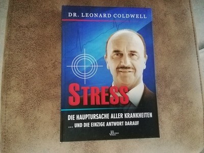 Stress die Hauptursache aller Krankheiten Dr.Leonard Coldwell Jim Humble Verlag,