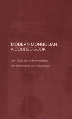Modern Mongolian: A Course-Book by John Gaunt (English) Paperback Book