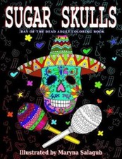 Sugar Skulls Day Of The Dead Adult Coloring Book