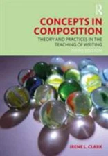 Concepts in Composition : Theory and Practices in the Teaching of Writing, Pa...