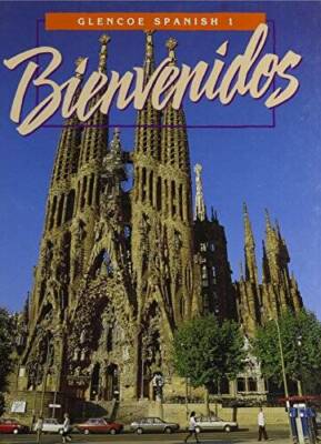 Bienvenidos: Glencoe Spanish 1 - Hardcover By Schmitt, Conrad J. - GOOD