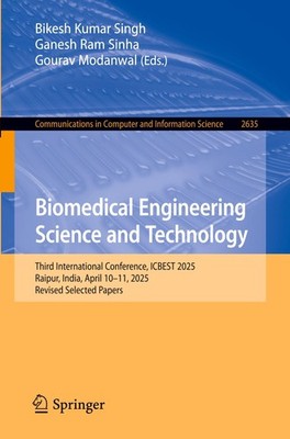 Biomedical Engineering Science and Technology Bikesh Kumar Singh