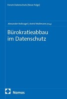 BüRokratieabbau Im Datenschutz, Alexander RoßNagel