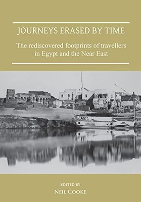 Archaeopress Archaeo - Journeys Erased by Time  The Rediscovered Footp - H245z