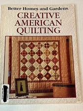 Better Homes and Gardens Creative American Quilting