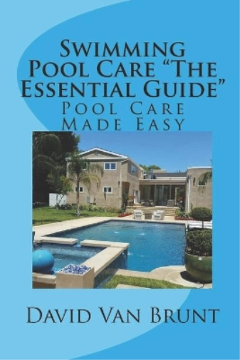 David Van Brunt Swimming Pool Care The Essential Guide (Tascabile)