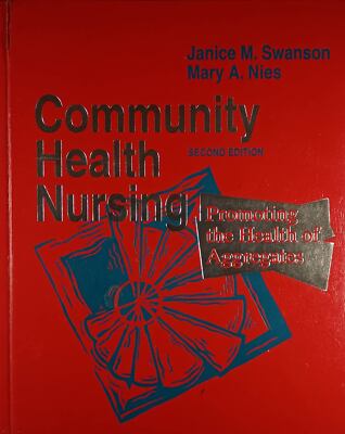 Community Health Nursing: Promoting the Health of Aggregates: 2nd Edition / 1996