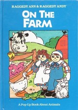 RAGGEDY ANN & RAGGEDY ANDY POP-UPS: ON THE FARM: A BOOK By Rh Value Publishing