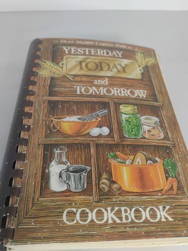 Yesterday Today And Tomorrow Cook Book 1983 | eBay