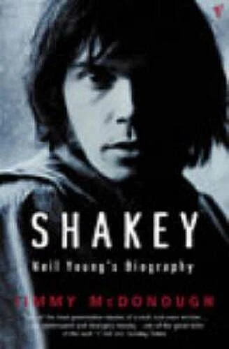 Shakey: Neil Youngs Biography - Paperback By McDonough, Jimmy - GOOD