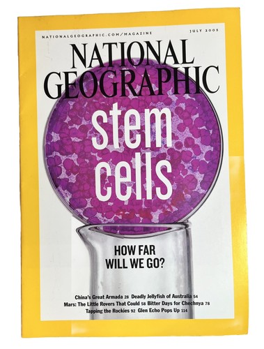 National Geographic Magazine July, 2005 - Stem Cells How Far Will We Go