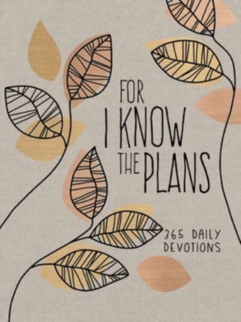 For I Know The Plans : 365 Daily Devotions Broadstreet Publishing Group Llc - Image 3