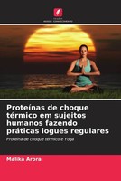 Malika Arora | ProteíNas De Choque TéRmico Em Sujeitos Humanos Fazendo...