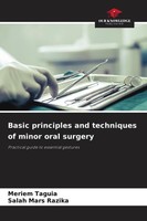 Basic Principles And Techniques Of Minor Oral Surgery Meriem Taguia