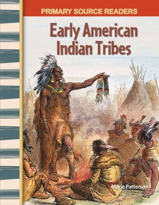 Early American Indian Tribes: Early America (Primary Source Readers) - GOOD