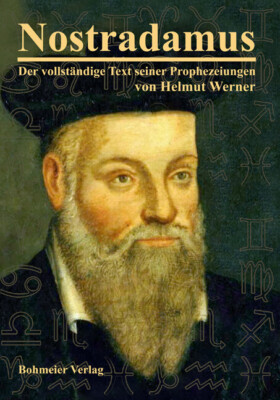 Nostradamus - Der vollständige Text seiner Prophezeiungen | Helmut Werner | 2011