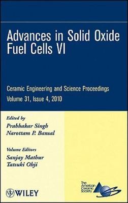 Advances in Solid Oxide Fuel Cells VI, Volume 31, Issue 4 (Ceramic Engineering a