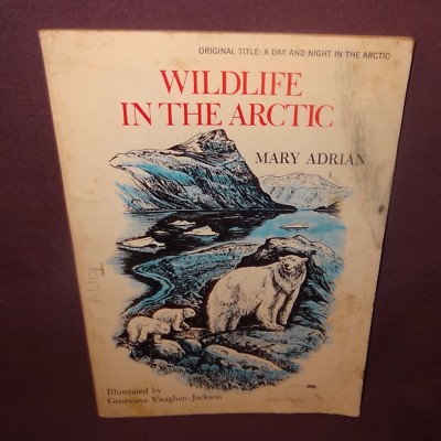 Wildlife in the Arctic Book 1977 Children Mary Adrian Readers Digest Animals