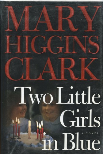 Mary Higgins Clark signed Two Little Girls In Blue - 1st Ed. 2006