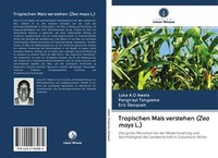 Tropischen Mais Verstehen (Zea Mays L.) | Buch | 9786200983084