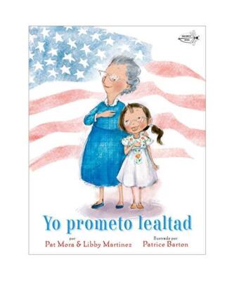 Yo Prometo Lealtad, Pat Mora, Libby Martinez