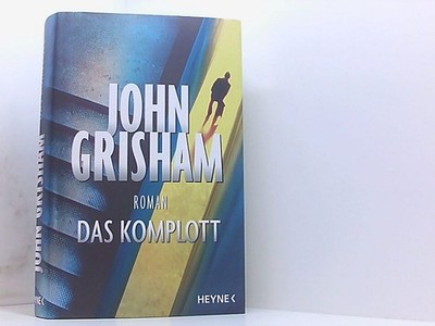 Das Komplott: Roman Roman Grisham, John, Bea Reiter  und Imke Walsh-Araya: