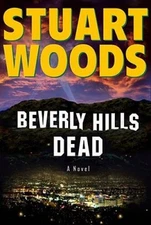 Beverly Hills Dead - Hardcover By Woods, Stuart - VERY GOOD