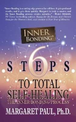 Margaret Paul 6 Steps to Total Self-Healing (Gebundene Ausgabe) (US IMPORT)